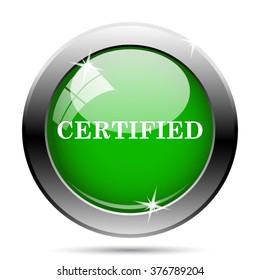 Certified icon. Internet button on white background. EPS10 vector.