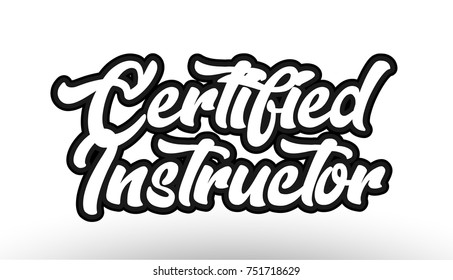 certified instructor black beautiful graffiti text word expression typography isolated on white background suitable for a logo banner t shirt or brochure design