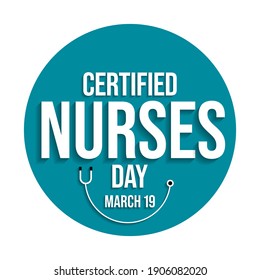 Certified Nurses day is celebrated annually on March 19 worldwide, it is the day when nurses celebrate their nursing certification. Vector illustration