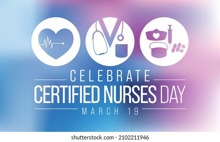 Certified Nurses Day Is Observed Every Year On March 19, It Is The Day When Nurses Celebrate Their Nursing Certification. Vector Illustration