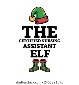 The Certified Nursing Assistant Elf CNA Matching Christmas - Typography T-shirt design vector