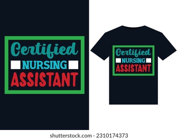 Certified Nursing Assistant illustrations for print-ready T-Shirts design