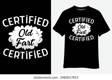 Certified Old Fart Funny Retirement Gift Birthday T-Shirt Design