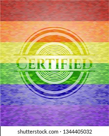 Certified on mosaic background with the colors of the LGBT flag