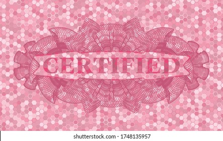 Texto certificado dentro de las baldosas de color rosa Guilloche estilo mosaico marca realista. Fondo de diseño hexágono geométrico. Ilustración vectorial. 