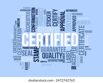 Certified word cloud template. Guarantee approval concept vector tagcloud background.
