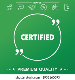 Certified word icon. Text inside quote symbol