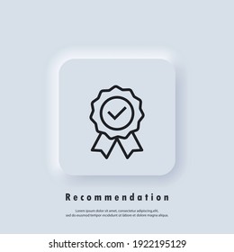 Certify line icon like recommended. Quality premium icon. Approval check sign. Concept of happy client and recommendation goods or services. Vector EPS 10. UI icon. Neumorphic UI UX