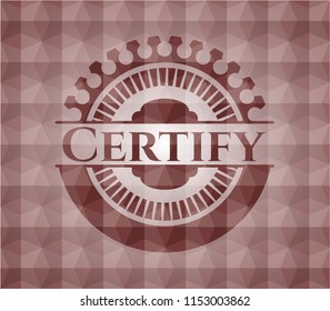 Certify red seamless badge with geometric pattern background.