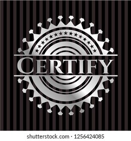 Certify silvery emblem or badge