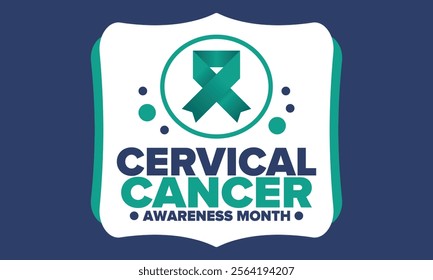 Cervical Cancer Awareness Month. Celebrate annual in January. Woman healthcare. Girl solidarity. Cancer prevention. Female disease. Medical healthcare concept. Poster, banner and background. Vector