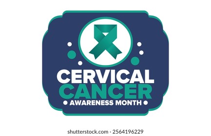 Cervical Cancer Awareness Month. Celebrate annual in January. Woman healthcare. Girl solidarity. Cancer prevention. Female disease. Medical healthcare concept. Poster, banner and background. Vector