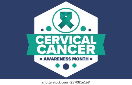Cervical Cancer Awareness Month. Celebrate annual in January. Woman healthcare. Girl solidarity. Cancer prevention. Female disease. Medical healthcare concept. Poster, banner and background. Vector