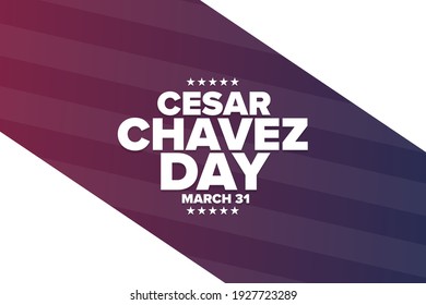 Cesar Chavez Day. March 31. Holiday concept. Template for background, banner, card, poster with text inscription. Vector EPS10 illustration