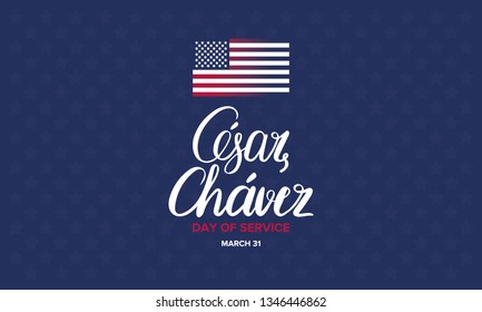 Cesar Chavez Day. Day of service and learning. Poster with handwritten calligraphy text and USA flag. The official national american holiday, celebrated annually. Poster, banner and background