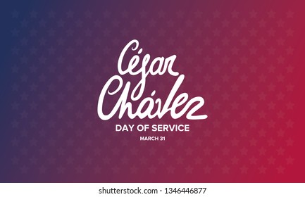 Cesar Chavez Day. Day of service and learning. Poster with handwritten calligraphy text. The official national american holiday, celebrated annually. Poster, banner and background