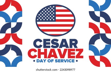 Cesar Chavez Day. Day of service and learning. The official national american holiday, celebrated annually in Uniter States. Vector poster, banner and illustration