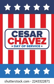 Cesar Chavez Day. Day of service and learning. The official national american holiday, celebrated annually in Uniter States. Vector poster, banner and illustration