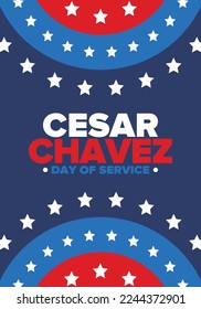 Cesar Chavez Day. Day of service and learning. The official national american holiday, celebrated annually in Uniter States. Vector poster, banner and illustration