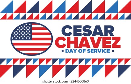 Cesar Chavez Day. Day of service and learning. The official national american holiday, celebrated annually in Uniter States. Vector poster, banner and illustration