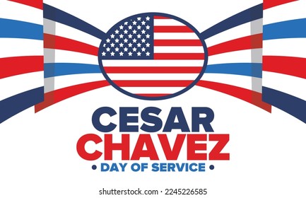 Cesar Chavez Day. Day of service and learning. The official national american holiday, celebrated annually in Uniter States. Vector poster, banner and illustration