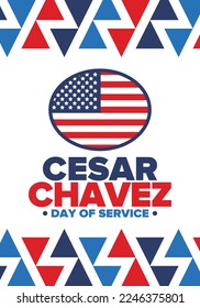 Cesar Chavez Day. Day of service and learning. The official national american holiday, celebrated annually in Uniter States. Vector poster, banner and illustration