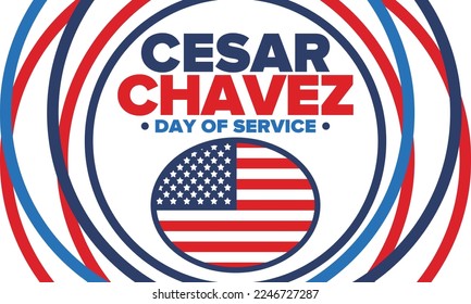 Cesar Chavez Day. Day of service and learning. The official national american holiday, celebrated annually in Uniter States. Vector poster, banner and illustration