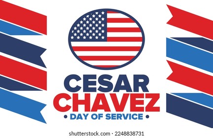 Cesar Chavez Day. Day of service and learning. The official national american holiday, celebrated annually in Uniter States. Vector poster, banner and illustration