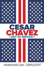 Cesar Chavez Day. Day of service and learning. The official national american holiday, celebrated annually in Uniter States. Vector poster, banner and illustration