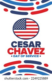 Cesar Chavez Day. Day of service and learning. The official national american holiday, celebrated annually in Uniter States. Vector poster, banner and illustration