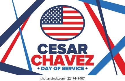 Cesar Chavez Day. Day of service and learning. The official national american holiday, celebrated annually in Uniter States. Vector poster, banner and illustration