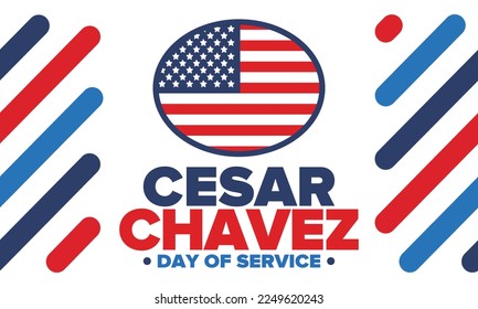 Cesar Chavez Day. Day of service and learning. The official national american holiday, celebrated annually in Uniter States. Vector poster, banner and illustration
