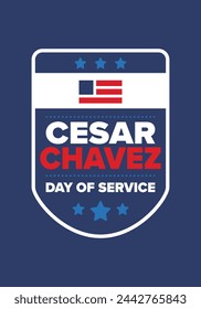 Cesar Chavez Day. Day of service and learning. The official national american holiday, celebrated annually in Uniter States. Vector poster, banner and illustration