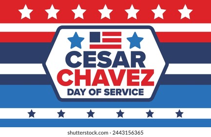 Cesar Chavez Day. Day of service and learning. The official national american holiday, celebrated annually in Uniter States. Vector poster, banner and illustration
