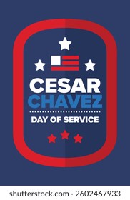 Cesar Chavez Day. Day of service and learning. The official national american holiday, celebrated annually in Uniter States. Vector poster, banner and illustration