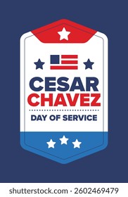Cesar Chavez Day. Day of service and learning. The official national american holiday, celebrated annually in Uniter States. Vector poster, banner and illustration