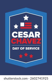 Cesar Chavez Day. Day of service and learning. The official national american holiday, celebrated annually in Uniter States. Vector poster, banner and illustration
