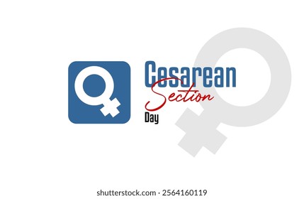 Cesarean Section Day Holiday concept