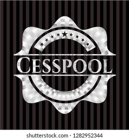 Cesspool silvery badge
