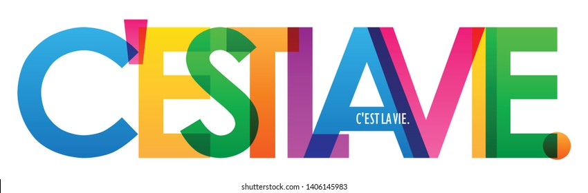 C'EST LA VIE colorful vector inspirational words typography banner