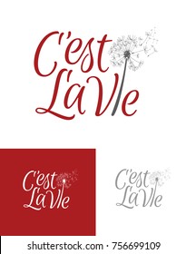 C'est la vie lettering with detailed dandelion with flying seeds