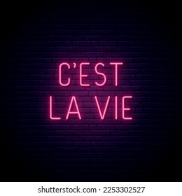 C'est La Vie Neon-Signatur. Es ist Leben auf Französisch. Glühende Phrase auf Backsteinhintergrund. Vektorgrafik im Neonstil.