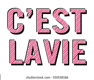 C'EST LA VIE  T shirt calligraphic design.