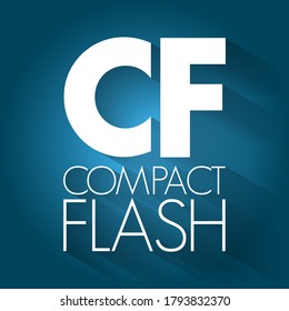 CF - Compact Flash Is A Flash Memory Mass Storage Device Used Mainly In Portable Electronic Devices, Acronym Text Concept Background