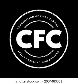 CFC Consumption of fixed capital - decline in value of fixed assets owned, acronym text stamp
