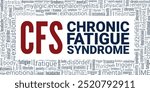 CFS Chronic Fatigue Syndrome word cloud conceptual design isolated on white background.