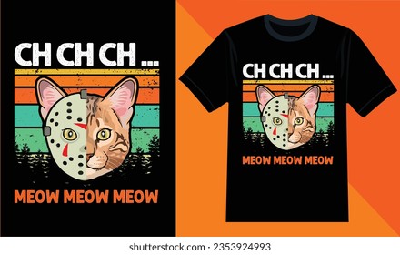 CH CH CH ... MEOW MEOW MEOW JASON T-shirt design