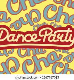 Cha cha cha Dance Party lettering hand drawing design. May be use as a Sign, illustration, logo, sticker or poster. 