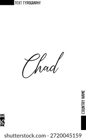 Chad  -Country Name Stylish Cursive Typography Text Vector Design 