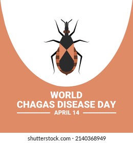 Chagas Day, observed on April 14 every year to raise public awareness of Chagas Disease, which is caused by the parasite Trypanosoma cruzi carried by the Kissing bug. vector illustration.